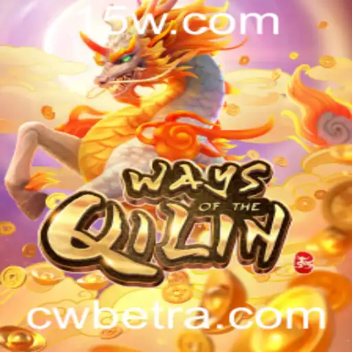 WaysoftheQilin: Descubra o Fascinante Mundo do Jogo com CWBet